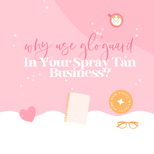why use glo'guard in your spray tan business